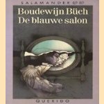 De blauwe salon: berichten omtrent leven en wedervaren van een jongeman. In het licht gegeven door Lothar G. Mantoua
Boudewijn Büch
€ 5,00 De blauwe salon: berichten omtrent leven en wedervaren van een jongeman. In het licht gegeven door Lothar G. Mantoua
Boudewijn Büch
€ 5,00