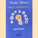 Bulles enchantées
Charles Trenet
€ 5,00 Bulles enchantées
Charles Trenet
€ 5,00