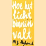 Hoe het licht binnenvalt
M.J. Hyland
€ 5,00