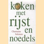 Koken met rijst en noedels
Charmaine Solomon
€ 5,00 Koken met rijst en noedels
Charmaine Solomon
€ 5,00