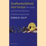 Onafhankelijkheid voor Europa: het einde van het Amerikaanse ondernemingsmodel
Donald Kalff
€ 5,50