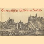 Europäische Städte im Rokoko. Mit 94 Kupferstichansichten und 20 Textillustrationen door Friedrich Bernhard Werner e.a.