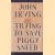 Trying to save Piggy Sneed
John Irving
€ 6,00 Trying to save Piggy Sneed
John Irving
€ 6,00