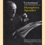 Lensman: photographs 1932-52: Humphrey Spender door Humphrey Spender