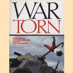 War torn. Survivors and Victims in the Late Twentieth Century, Recorded by Thorty-one Photographers door Thomas L. Friedman