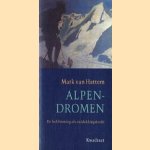 Alpendromen: de beklimming als ontdekkingstocht
Mark van Hattem
€ 5,00