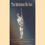The Darkness We See: Torture in Burma's Interrogation Centers and Prisons
diverse auteurs
€ 5,00 The Darkness We See: Torture in Burma's Interrogation Centers and Prisons
diverse auteurs
€ 5,00