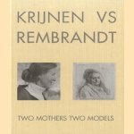 Krijnen vs Rembrandt. Two mothers two models
C. Krijnen
€ 11,00 Krijnen vs Rembrandt. Two mothers two models
C. Krijnen
€ 11,00