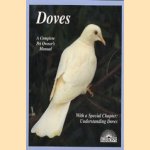 Doves: everything about purchase, housing, care, nutrition, breeding, and diseases: with a special chapter on understanding doves
Matthew M. Vriends
€ 5,00