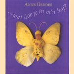 Wat doe je in m'n hof? door Anne Geddes