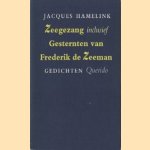 Zeegezang inclusief gesternten van Frederik de Zeeman
Jacques Hamelink
€ 5,00 Zeegezang inclusief gesternten van Frederik de Zeeman
Jacques Hamelink
€ 5,00