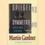 Spiegelsymmetrie: links en rechts in de natuur
Martin Gardner
€ 7,50 Spiegelsymmetrie: links en rechts in de natuur
Martin Gardner
€ 7,50