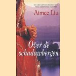 Over de schaduwbergen
Aimee Liu
€ 5,00