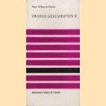 Vroege geschriften II door Pierre Teilhard de Chardin
