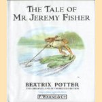 The Tale of Mr. Jeremy Fisher
Beatrix Potter
€ 5,00 The Tale of Mr. Jeremy Fisher
Beatrix Potter
€ 5,00
