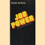 Job Power. Blue and White Collar Democracy door David Jenkins