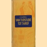 Van tijdstudie tot tarief
P. Carroll e.a.
€ 5,00 Van tijdstudie tot tarief
P. Carroll e.a.
€ 5,00