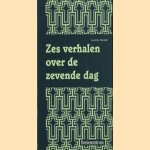 Zes verhalen over de zevende dag
Geertien W. Morsink
€ 5,00 Zes verhalen over de zevende dag
Geertien W. Morsink
€ 5,00