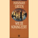 Wie de koning eert
Hannah Green
€ 5,00 Wie de koning eert
Hannah Green
€ 5,00