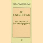 De ontmoeting: avonturen rond het innerlijk gebed
E.A. Franken-Duparc
€ 5,00