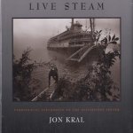 Live Steam: Paddlewheel Steamboats on the Mississippi System
Jon Kral
€ 20,00 Live Steam: Paddlewheel Steamboats on the Mississippi System
Jon Kral
€ 20,00