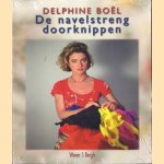 De navelstreng doorknippen
Delphine Boël
€ 8,00 De navelstreng doorknippen
Delphine Boël
€ 8,00