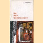 Het dorp Stepantsjikowo
F.M. Dostojewski
€ 7,50 Het dorp Stepantsjikowo
F.M. Dostojewski
€ 7,50