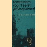 Amsterdam voor 't eerst gefotografeerd. 80 stadsgezichten uit de jaren 1855-1870
C.C.G. Quarles van Ufford
€ 5,00