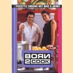 Born 2 cook: freestyle cooking met Mike en Jaymz
Ymke van Zwoll
€ 5,00 Born 2 cook: freestyle cooking met Mike en Jaymz
Ymke van Zwoll
€ 5,00