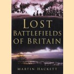 Lost battlefields of Britain
Martin Hackett
€ 8,00 Lost battlefields of Britain
Martin Hackett
€ 8,00