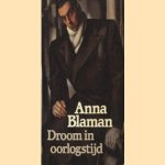 Droom in oorlogstijd
Anna Blaman
€ 5,00 Droom in oorlogstijd
Anna Blaman
€ 5,00