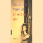 Enkele reis Aix
Marianne Witvliet
€ 5,00 Enkele reis Aix
Marianne Witvliet
€ 5,00