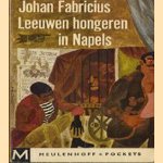 Leeuwen hongeren in Napels
Johan Fabricius
€ 5,00