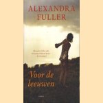 Voor de leeuwen
A. Fuller
€ 5,00 Voor de leeuwen
A. Fuller
€ 5,00