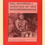 Variaties op een moederbinding
Nel Noordzij
€ 5,00