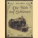 Die Welt auf Schienen
Artur Fürst
€ 22,50 Die Welt auf Schienen
Artur Fürst
€ 22,50