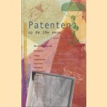 Patenten op de 19e eeuw
Stephen van Dulken
€ 15,00 Patenten op de 19e eeuw
Stephen van Dulken
€ 15,00