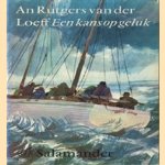 Een kans op geluk
Rutgers van der Loeff
€ 5,00