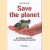 Save the planet: 52 slimme ideeën voor een betere wereld
Natalia Marshall
€ 6,00 Save the planet: 52 slimme ideeën voor een betere wereld
Natalia Marshall
€ 6,00