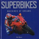 Superbikes: machines of dreams door Phil West