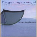 De gevlogen vogel: notities over een herwonnen leven
Han Nefkens
€ 5,00