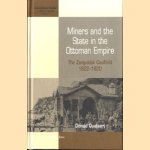 Miners and the state in the Ottoman Empire: the Zonguldak coalfield, 1822-1920
Donald Quataert
€ 20,00 Miners and the state in the Ottoman Empire: the Zonguldak coalfield, 1822-1920
Donald Quataert
€ 20,00