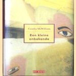 Een kleine onbekende
Candia McWilliam
€ 5,00 Een kleine onbekende
Candia McWilliam
€ 5,00