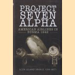 Project Seven Alpha: American airlines in Burma, 1942
Leland Shanle
€ 12,00