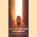 God dienen op de werkplek. Christelijke business spiritualiteit
John Temple
€ 5,00 God dienen op de werkplek. Christelijke business spiritualiteit
John Temple
€ 5,00