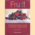 Fruit! Verfrissende en heerlijke recepten voor zoete en hartige gerechten door Kathryn Hawkins
