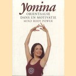 Orientaalse dans en motivatie. Mind body power door Yonina
