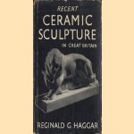 Recent ceramic sculpture in Great Britain
Reginald G. Haggar
€ 5,00 Recent ceramic sculpture in Great Britain
Reginald G. Haggar
€ 5,00