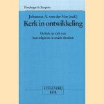 Kerk in ontwikkeling: de kerk op zoek naar haar religieuze en sociale identiteit
J. A. van der Ven
€ 5,00 Kerk in ontwikkeling: de kerk op zoek naar haar religieuze en sociale identiteit
J. A. van der Ven
€ 5,00