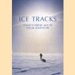 Ice tracks: today's heroic age of polar adventure.
Angie Butler
€ 6,00 Ice tracks: today's heroic age of polar adventure.
Angie Butler
€ 6,00